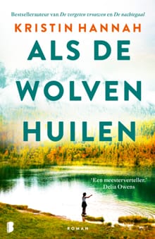 Als de wolven huilen - Kristin Hannah