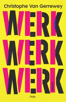 Werk werk werk - Christophe Van Gerrewey