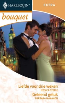 Liefde voor drie weken ; Geleend geluk - Jessica Steele, Barbara McMahon
