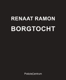 Borgtocht. Verzameld dichtwerk - Renaat Ramon