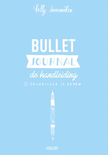 Bullet journal - De handleiding - Kelly Deriemaeker