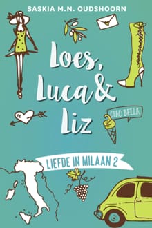 Loes, Luca & Liz - Saskia M.N. Oudshoorn