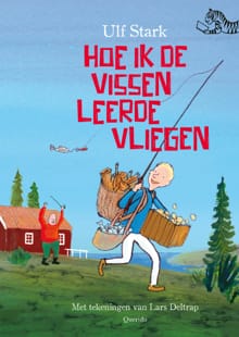 Hoe ik de vissen leerde vliegen - Ulf Stark