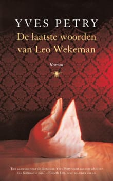 De laatste woorden van Leo Wekeman - Yves Petry