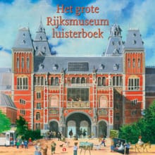 Het grote Rijksmuseum luisterboek -  Diverse auteurs