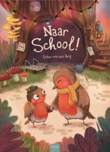 Naar school! - Esther van den Berg