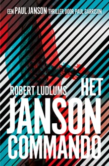 Het Janson commando - Robert Ludlum, Paul Garrison