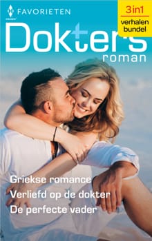 Griekse romance / Verliefd op de dokter / De perfecte vader - Margaret Barker, Helen Shelton, ...