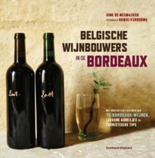 Belgische wijnbouwers in de Bordeaux - Dirk de Mesmaeker, Dirk De Mesmaeker