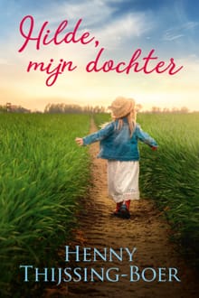 Hilde, mijn dochter - Henny Thijssing-Boer