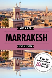 Marrakesh -  Wat & Hoe Stad & Streek