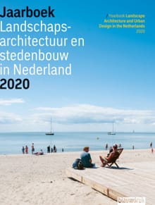 Jaarboek Landschapsarchitectuur en Stedenbouw in Nederland 2020 - Mark Hendriks, Jannemarie de Jonge, ...