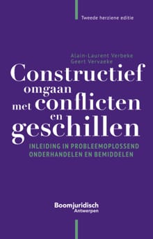Constructief omgaan met conflicten en geschillen - Alain-Laurent Verbeke, Geert Vervaeke
