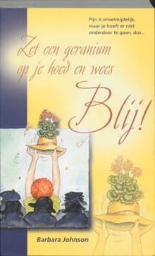 Zet een geranium op je hoed en wees blij! - B. Johnson