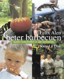 Beter barbecuen - Felix Alen, Marc Declercq