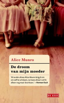 De droom van mijn moeder - Alice Munro