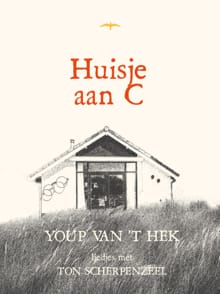 Huisje aan c - Youp van 't Hek