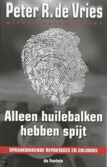 Alleen huilebalken hebben spijt - Peter de Vries