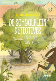 De schoolpleindetectives en de sleutel van niets - Julie de Graaf