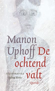 De ochtend valt - Manon Uphoff