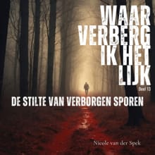 De stilte van verborgen sporen - Nicole van der Spek