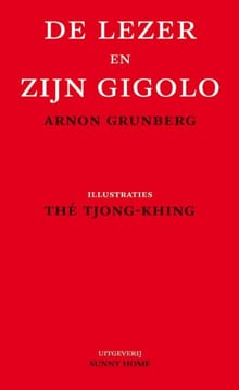 De lezer en zijn gigolo - Arnon Grunberg