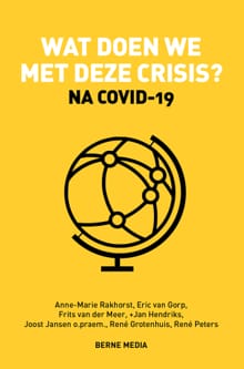 Wat doen we met deze crisis? - Anne-Marie Rakhorst e.a., Eric van Gorp, ...
