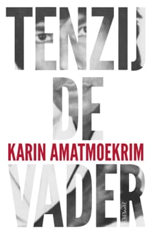 Tenzij de vader - Karin Amatmoekrim