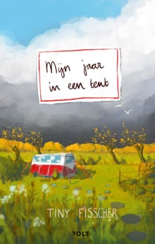 Mijn jaar in een tent - Tiny Fisscher