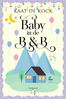 Baby in de B&B - Kaat De Kock