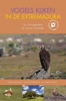 Vogels kijken in de Extremadura - Luc Hoogenstein, Lianne Schröder
