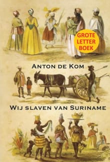 Wij slaven van Suriname GLB - Anton de Kom
