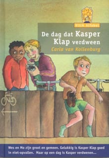 De dag dat Kasper Klap verdween - Carla van Kollenburg