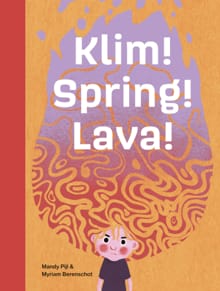 Klim! Spring! Lava! - Mandy Pijl