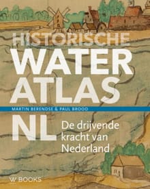 Historische wateratlas NL - Martin Berendse, Paul Brood