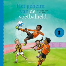 Het geheim van de voetbalheld - Gerard van Gemert