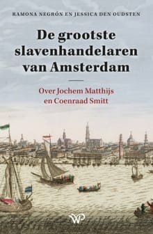 De grootste slavenhandelaren van Amsterdam - Ramona Negrón, Jessica den Oudsten