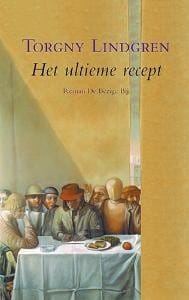 Het ultieme recept - Torgny Lindgren, Torgny Lindgren