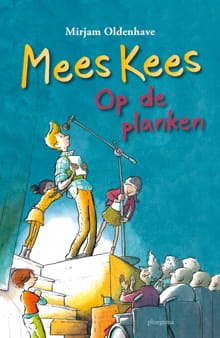 Mees Kees op de planken - Mirjam Oldenhave