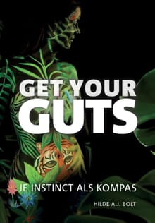 Get your guts - Hilde A.J. Bolt