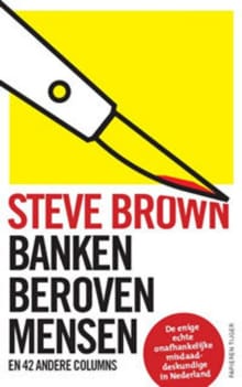 Banken beroven  mensen en 42 andere colomns - Steve Brown