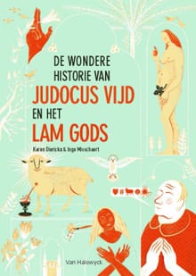 De wondere historie van Judocus Vijd en het Lam Gods - Inge Misschaert, Karen Dierickx