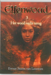 Het woud vecht terug - Ewout Storm van Leeuwen