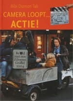 Camera loopt ... Actie ! - Bibi Dumon Tak