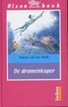 De dromenkoper - A. Kolk Van Der, Anton Van Der Kolk, ...