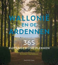 Wallonië en de Ardennen - Kristien Hansebout