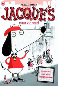 Jacques naar de stad - Alex T. Smith