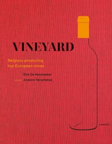 Vineyard - Dirk De Mesmaeker, Andrew Verschetze, ...