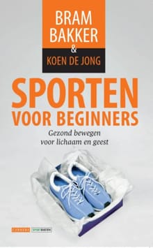 Sporten voor beginners - Bram Bakker, Koen de Jong