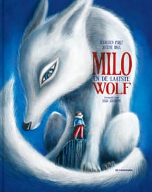 Milo en de laatste wolf - Sébastien Perez